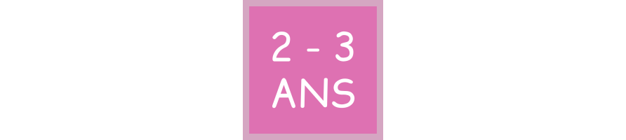 2 - 3 Ans